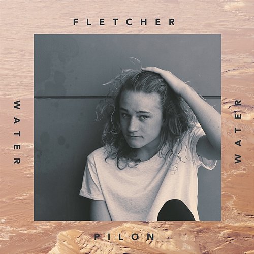 Water Fletcher Pilon
