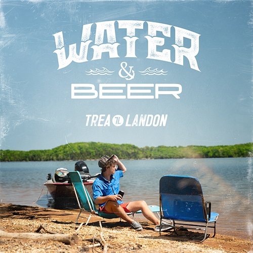 Water & Beer Trea Landon