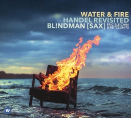 Water & Fire – Haendel Revisited Sleichim Eric, Smits Reitze, Bl!ndman