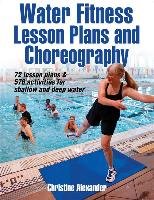 Water Fitness Lesson Plans and Choreography Alexander Christine