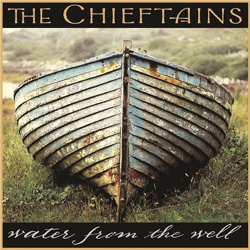 Water From The Well The Chieftains