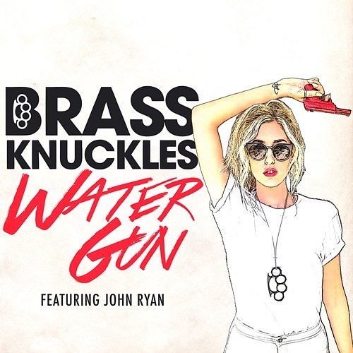 Water Gun Brass Knuckles feat. John Ryan