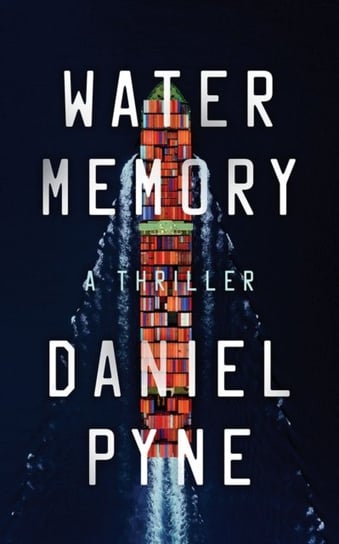 Water Memory: A Thriller Daniel Pyne