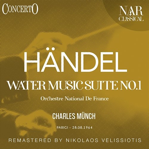 Water Music Suite, No. 1 Charles Münch