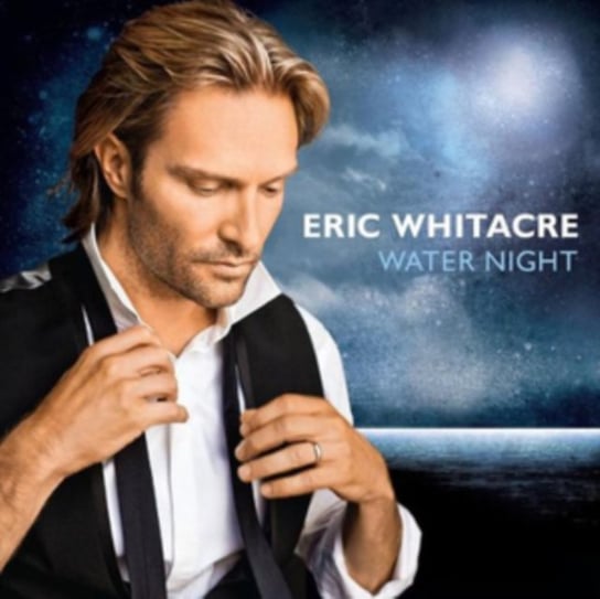 Water Night Whitacre Eric, Webber Julian Lloyd