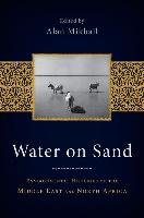 Water on Sand: Environmental Histories of the Middle East and North Africa Oxford Univ Pr