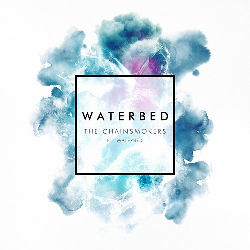 Waterbed The Chainsmokers feat. Waterbed