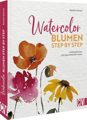 Watercolor Blumen Step by Step Christophorus-Verlag