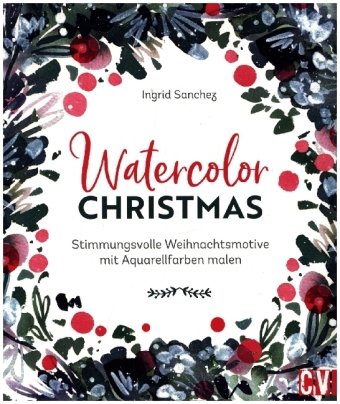 Watercolor Christmas Christophorus-Verlag