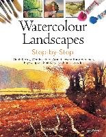 Watercolour Landscapes Step-by-Step Dowden Joe Francis, Herniman Barry, Jelbert Wendy, Kersey Geoff, Lowrey Arnold, Smith Ray Campbell