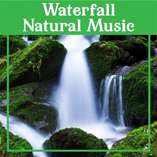 Waterfall Natural Music: Spa and Massage Sounds for Calm Mind, Wellness Body Relaxation Wellness Sounds Relaxation Paradise