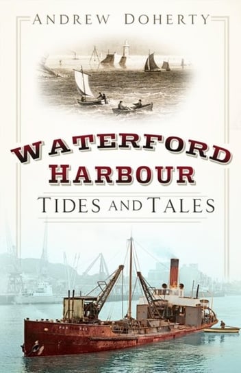 Waterford Harbour Tides and Tales Andrew Doherty