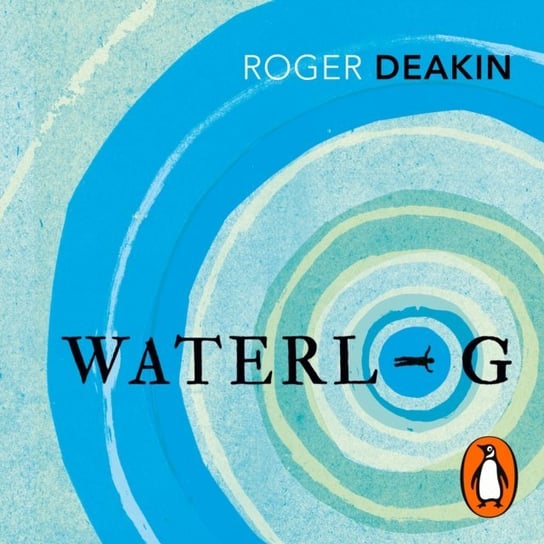 Waterlog Deakin Roger