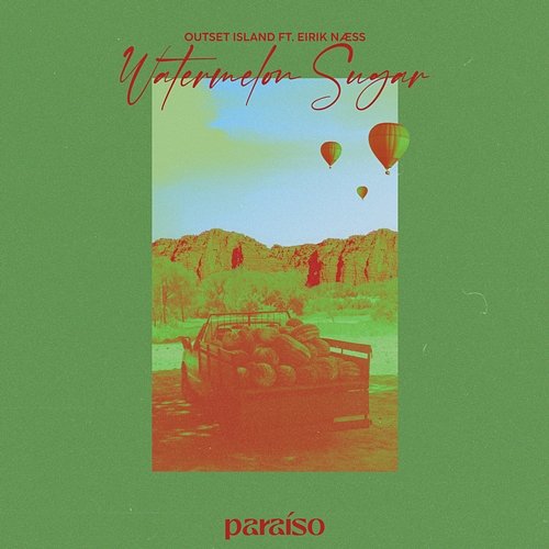 Watermelon Sugar outset island feat. Eirik Næss