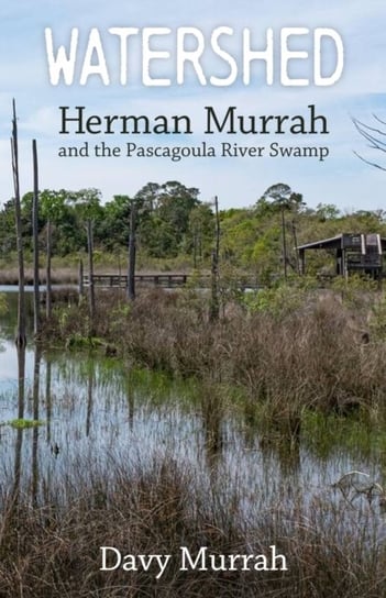 Watershed Davy Murrah