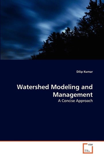 Watershed Modeling and Management Kumar Dilip
