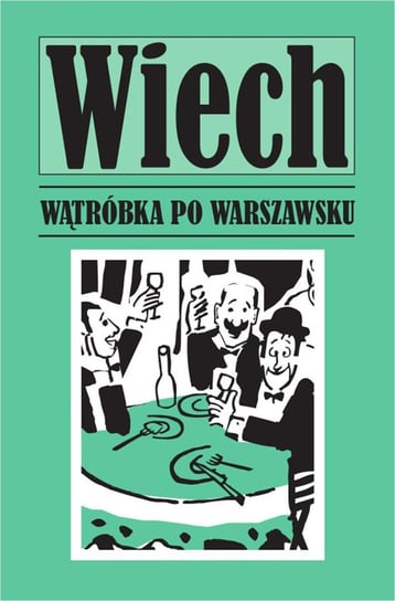 Wątróbka po warszawsku Stefan Wiechecki
