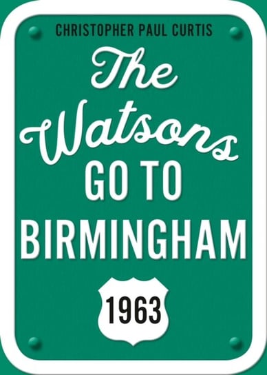 Watsons Go to Birmingham--1963. 25th Anniversary Edition Curtis Christopher Paul