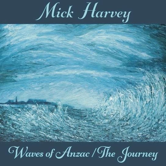 Waves Of Anzac The Journey Harvey Mick