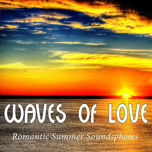Waves of Love Romantic Summer Soundspheres Persichetti, Antonio Matteucci