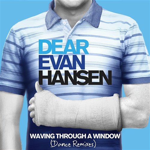 Waving Through A Window Ben Platt & Original Broadway Cast of Dear Evan Hansen