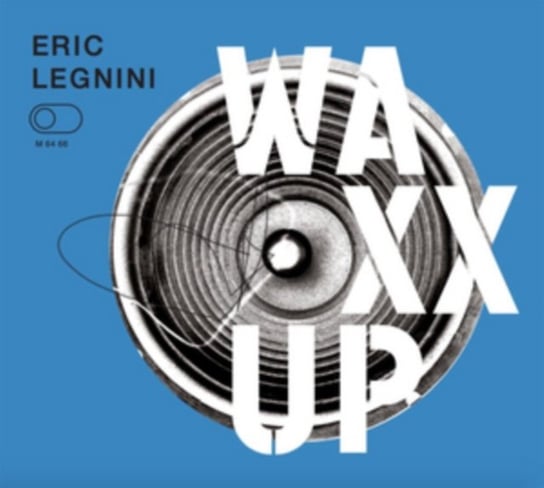 Waxx Up Legnini Eric