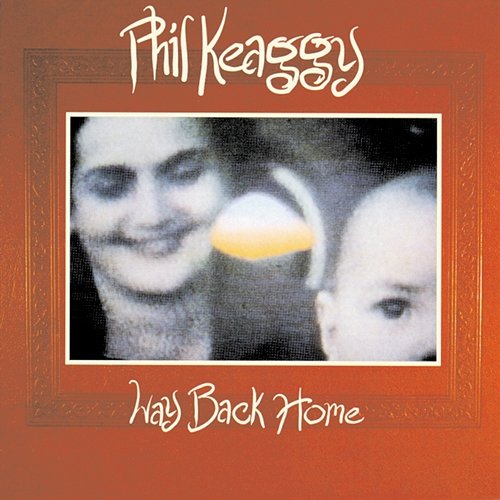 Way Back Home Phil Keaggy