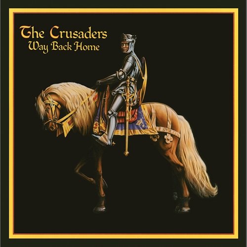 Way Back Home The Crusaders