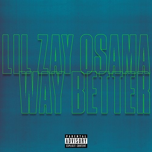 Way Better Lil Zay Osama