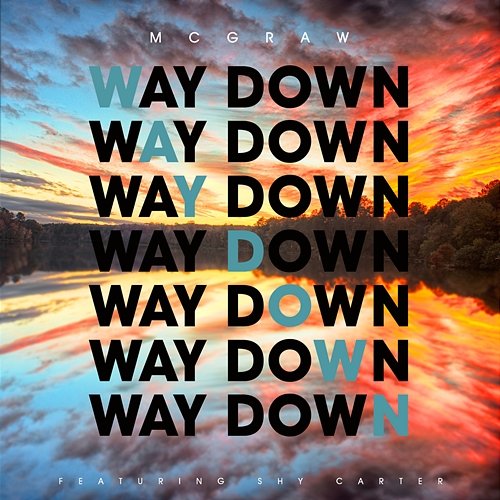 Way Down Tim McGraw feat. Shy Carter
