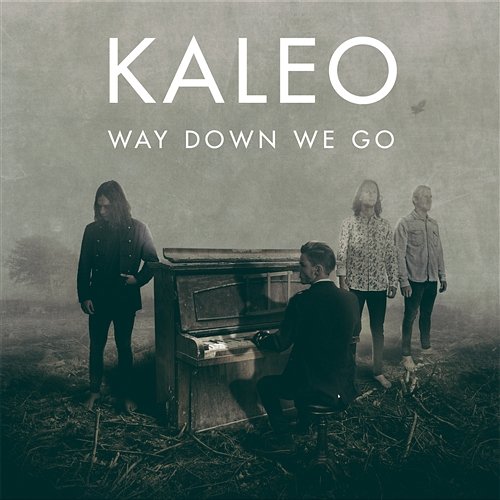 Way down We Go Kaleo