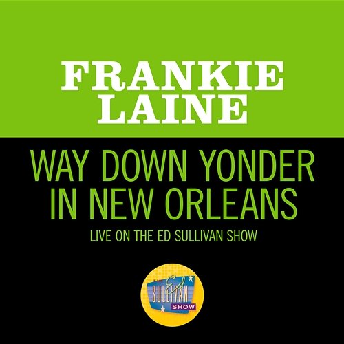 Way Down Yonder In New Orleans Frankie Laine