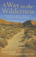 Way in the Wilderness: A Commentary on the Rule of Benedict for the Physically and Spiritually Imprisoned Bishop James