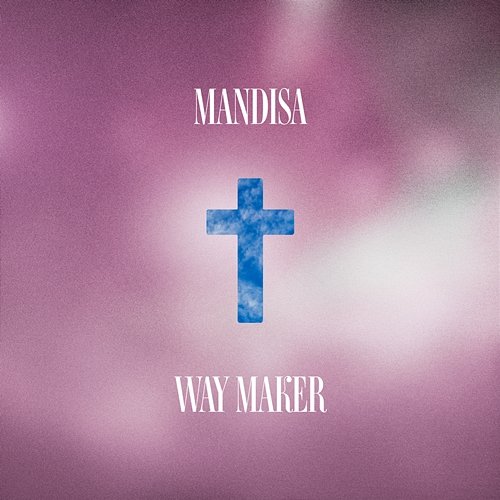 Way Maker Mandisa