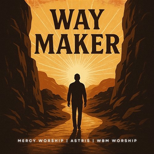 Way Maker Astris, WBM Worship, Mercy Worship