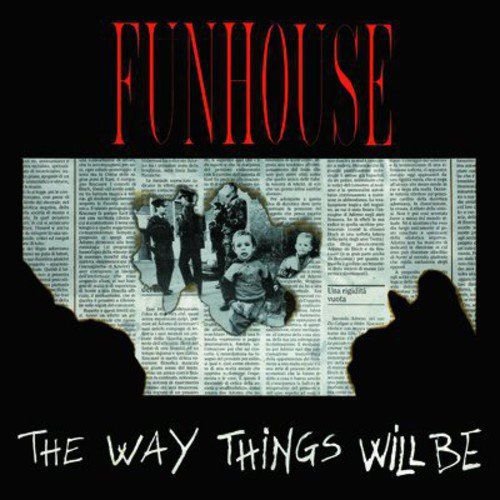 Way Things Will Be Funhouse