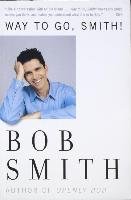 Way to Go, Smith Smith Bob