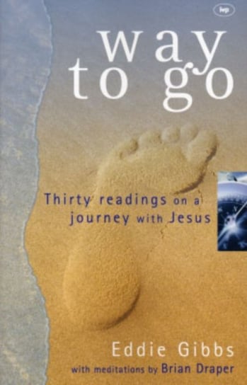 Way To Go: Thirty Readings On A Journey With Jesus Eddie Gibbs