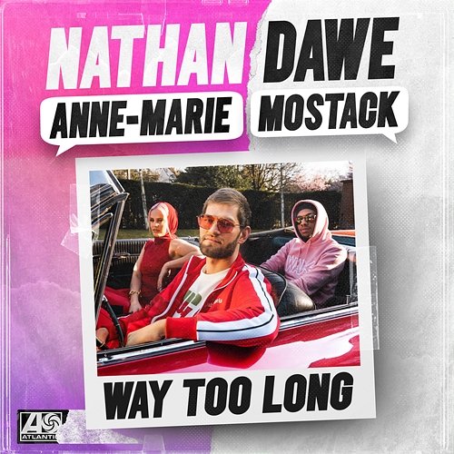 Way Too Long Nathan Dawe x Anne-Marie x MoStack