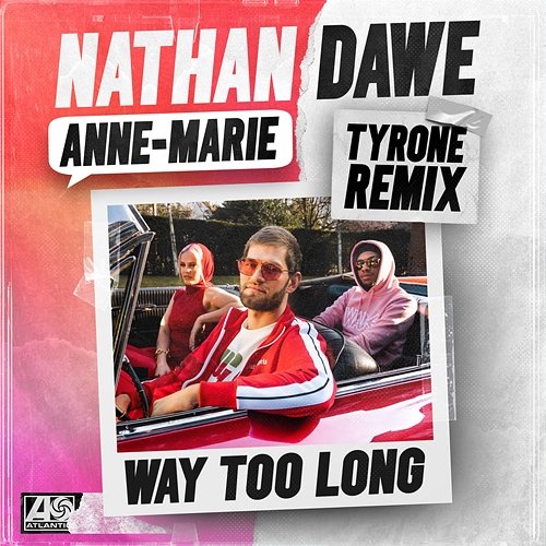 Way Too Long Nathan Dawe x Anne-Marie