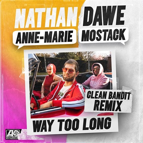Way Too Long Nathan Dawe feat. Anne-Marie, MoStack