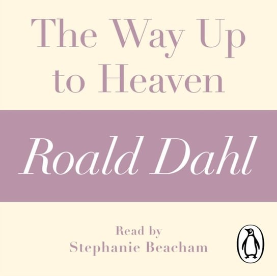 Way Up to Heaven (A Roald Dahl Short Story) Dahl Roald