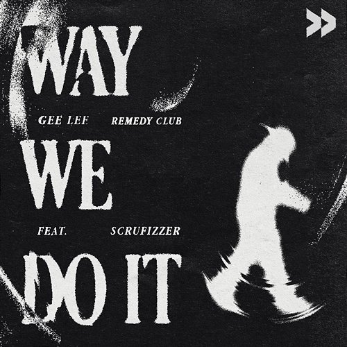 Way We Do It GEE LEE x Remedy Club feat. Scrufizzer