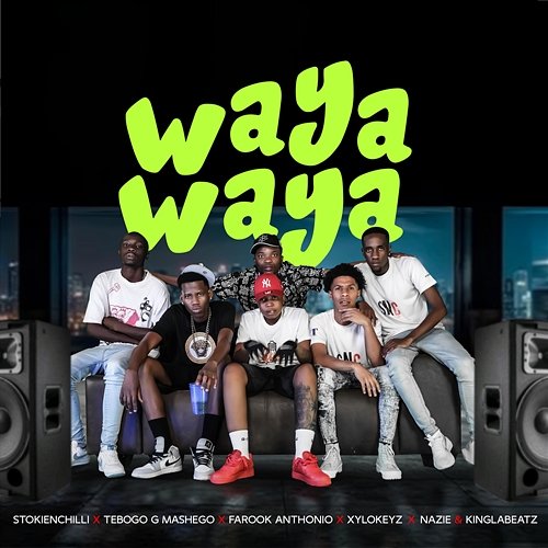 Waya Waya Farook feat. Xylokeyz, Tebogo G Mashego, StokieNChilli, Nazie, Kinglabeatz
