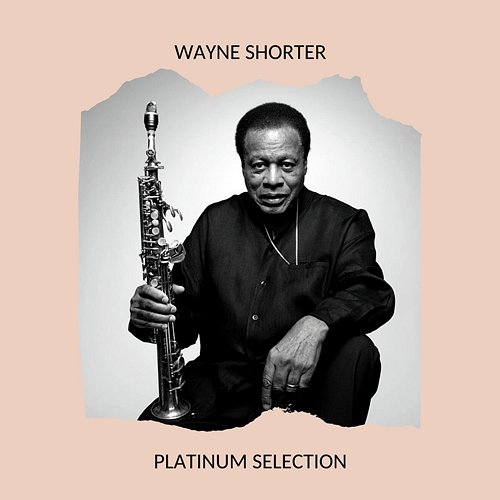 Wayne Shorter - Platinum Selection Wayne Shorter