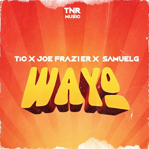 WAYO Joe Fraizer, Tic, & SamuelG