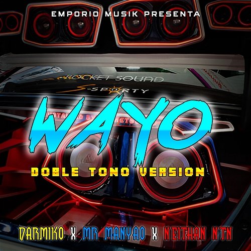 Wayo ( ) Mr Manyao & Neithan NTN feat. DjJoseOfficial, darmiko