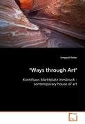 "Ways through Art" Reiter Irmgard