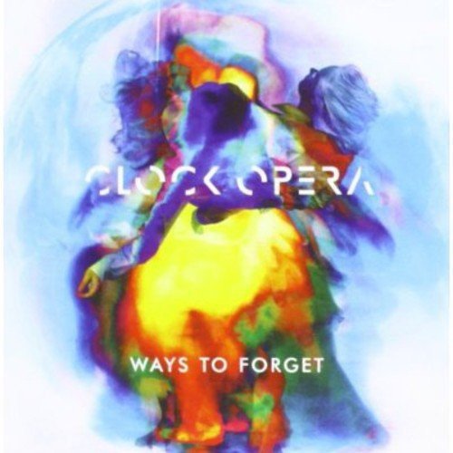 Ways To Forget Clock Opera