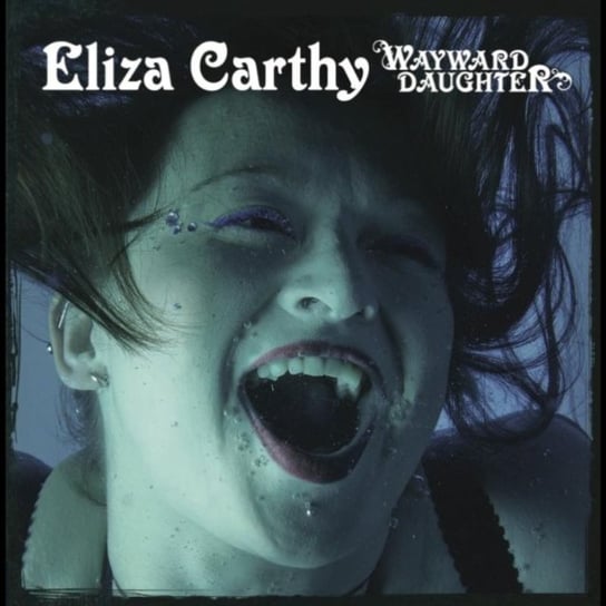 Wayward Daughter Carthy Eliza